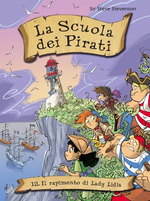 cover image of Il rapimento di Lady Lydia. La scuola dei pirati. Volume 12